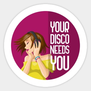 Your Disco Needs You Sticker